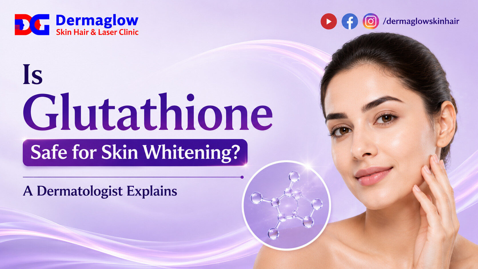You are currently viewing Is Glutathione Safe for Skin Whitening? A Dermatologist Explains